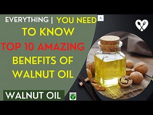 🔸10 Amazing Health Benefits Of Walnut Oil For Skin, Hair & Health || Benefits of Walnuts Oil