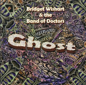Bridget Wishart & The Band Of Doctors - Ghost