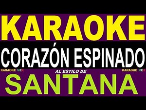 Karaoke Santana - Corazon Espinado