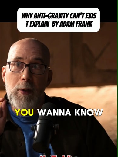 Why anti gravity don't exist explained with Adam frank* #dannyjonespodcast #adamfrankenstein #einstein #antigravity #physics