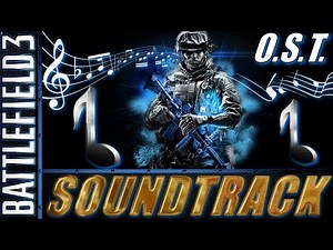 Battlefield 3 Soundtrack OST - BF3 Main Theme Song (Original)