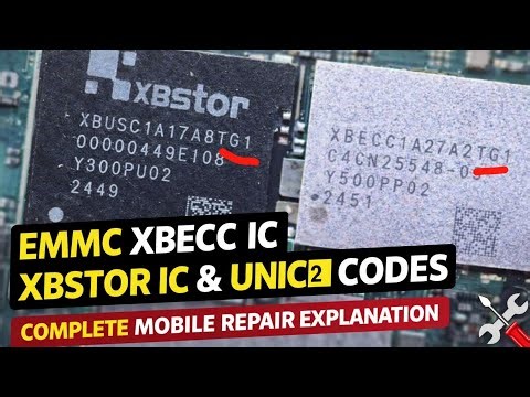 EMMc XBECC IC, XBSTOR IC & UNIC2 IC | Complete Code Explanation | Mobile Repairing