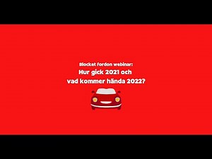 Blocket fordon webinar: Hur gick 2021 och vad kommer hända 2022?