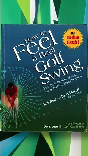 How to Feel a Real Golf Swing by Bob Toski & Davis Love, Jr. bk2.8 #golf #golftechnique #golfingtips