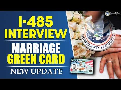 I-485: Marriage Green Card Interview 2026 | What to Expect, Questions & Documents, Tips | USCIS
