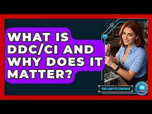 What Is DDC/CI And Why Does It Matter? - Your Computer Companion