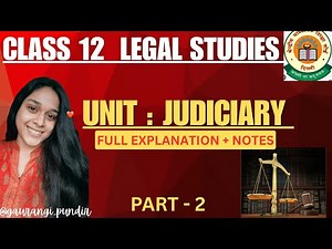 Class 12 Legal Studies Unit 1 | Judiciary |