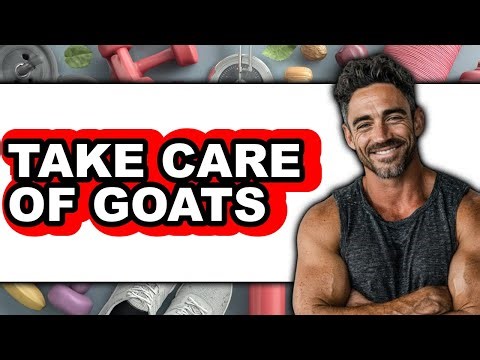 How to Take Care of Goats - Easy Guide