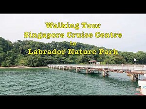 (Update) New SG Cruise Centre Lunch & Walk Tour to Labrador Nature Park #singapore #waterfront