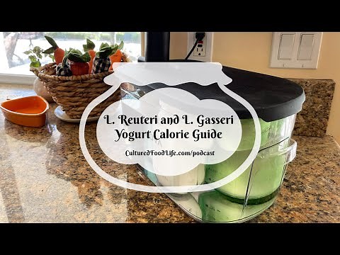 Podcast Episode 302: L. Reuteri and L. Gasseri Yogurt Calorie Guide