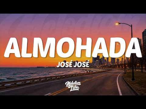José José - Almohada (Letra/Lyrics)
