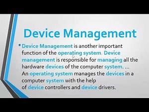 Functions of operating system | Device Management