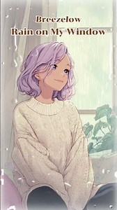 Rain on My Window 🌧️ #chillrnb #lofirnb #breezelow