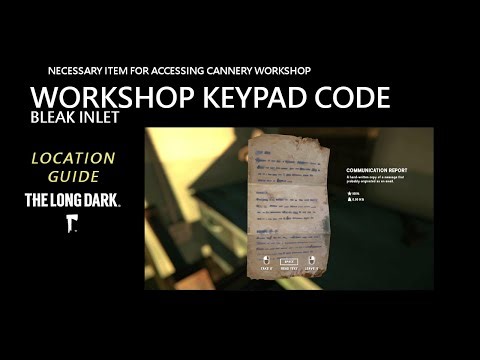 Location: Workshop Keypad Code - Bleak Inlet, The Long Dark