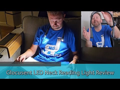 HANDS FREE LIGHTING FOR WALKS - Glocusent LED Neck Reading Light Review