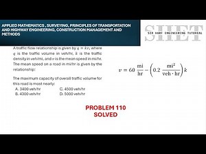 MSTC Refresher 110: Maximum Capacity of Traffic given Mean Velocity as a Function of Density