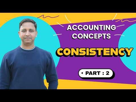 Accounting Concepts Series | Consistency Concept | Part 2 (Easy Explanation)