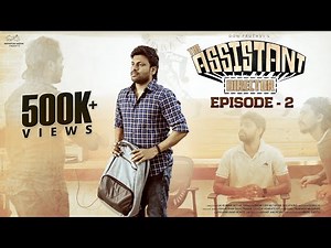 Assistant Director Web Series || Episode - 2 || Don Pruthvi || Lavanya || Subbu K || Infinitum Media