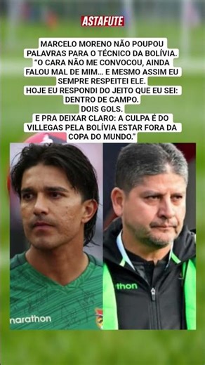MARCELO MORENO DISPARA CONTRA TÉCNICO E CULPA VILLEGAS PELO FRACASSO DA BOLÍVIA NA COPA