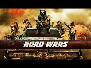 💣 Road Wars | Post-Apocalyptic Action | Full Movie HD 2015