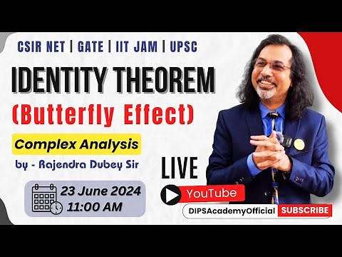 Identity Theorem (Butterfly Effect) - Learn Complex Analysis from Dubey Sir - Live | Dips Academy