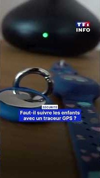 Should You Track Your Kids?｜TF1 INFO