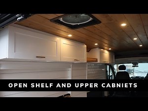 VAN BUILD | UPPER CABINETS and OPEN SHELF | HOW TO