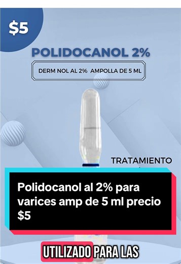 Polidocanol al 2%: Tratamiento Escleroterapéutico para Varices