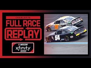 Alsco Uniforms 300 from Charlotte Motor Speedway | NASCAR Xfinity Series Full Race Replay