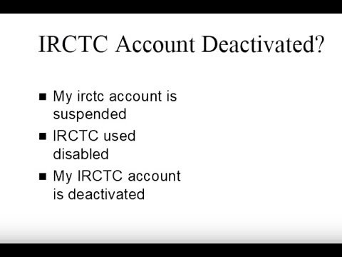 IRCTC user Disabled? Activate Your Suspended IRCTC Account