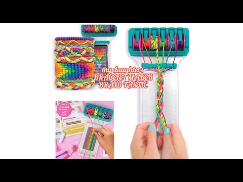 BRAID TASTIC BRACELET MAKER UNBOXING AND USING MY DAUGHTER NEW GIFT 30 +bracelet’s