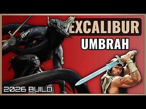 WARFRAME | EXCALIBUR UMBRA I GOT THE POWER! BUILD GUIDE! 2026 BUILD