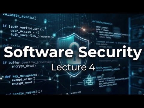 محاضرة 4 "Software Security" شرح مبادئ computer security 