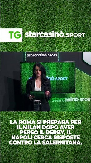 La Roma si prepara al Milan dopo aver perso il derby, il Napoli cerca risposte con la Salernitana.