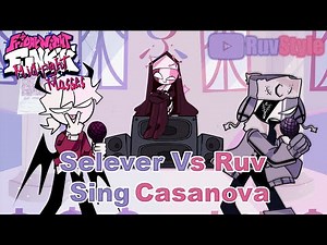 FNF Casanova but it's Ruv Vs Selever | Family Situation Part 3
