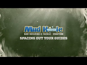 Spacing Out Your Guides | Mud Hole Remote Rod Building Classes