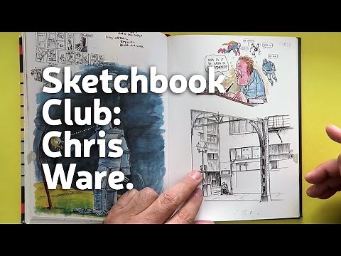 Sketchbook Club 22: Chris Ware