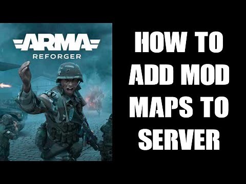 How To Change, Install & Play Different Mod Maps On Arma Reforger Community Server eg KUNAR & WORTHY