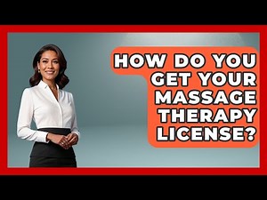 How Do You Get Your Massage Therapy License? - Pain Medicine Network