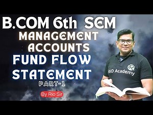 Mastering Management Accounts: Fund Flow Statement B.com 6th sem NEP| Part-1| #fundflowstatement