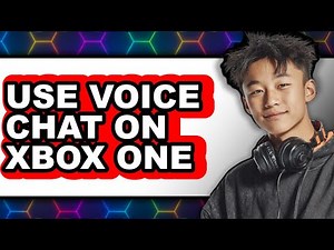 How to Use Voice Chat on Xbox One (full Guide)