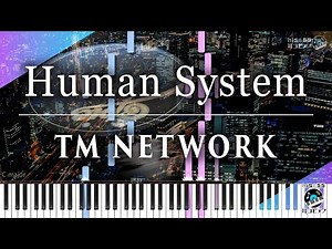 楽譜販売 "Human System" TM NETWORK [PianoCoverTutorial][耳コピ/ピアノ譜面]