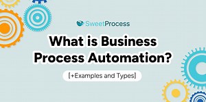 What is Business Process Automation? [ Examples and Types]