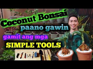HOW TO MAKE COCONUT BONSAI USING SIMPLE TOOLS ...STEP BY STEP...