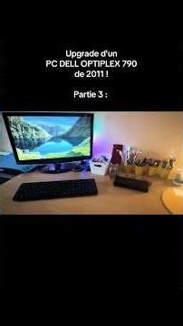 Upgrade PC Dell Optipex 790 de 2011 #fyp #pourtoi #upgrade #ordinateur #viral #2011 #tech #dell