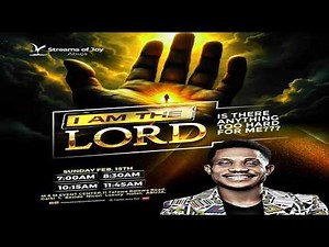 I AM THE LORD - IS THERE ANYTHING TOO HARD FOR ME? || SUNDAY SERVICE || 15TH FEBRUARY 2026