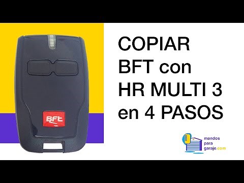 [TUTORIAL] Cómo COPIAR su MANDO BFT con HR MULTI 3 ✅ | mandosparagaraje.com