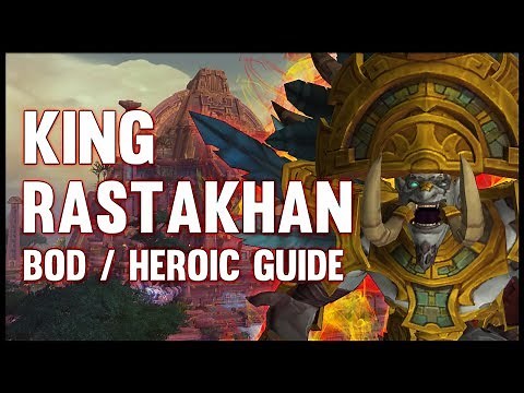 King Rastakhan Normal + Heroic Guide - FATBOSS