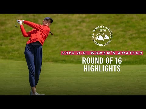 2025 U.S. Women’s Amateur Extended Highlights: Round of 16 at Bandon Dunes