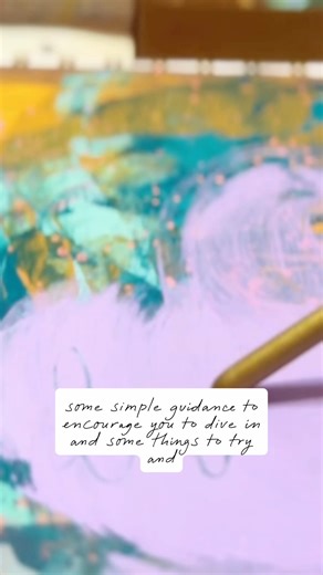 Wanna Try Intuitive Painting? Here's How to Start (Mindset First!)